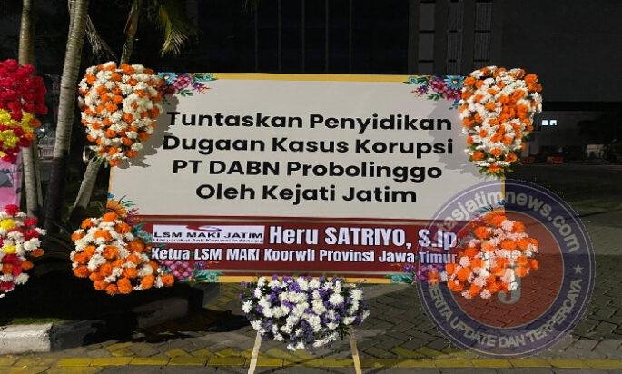 MAKI Jatim Kirim Karangan Bunga ke Kejati, Dukung Penuntasan Kasus Dugaan Korupsi PT DABN Probolinggo